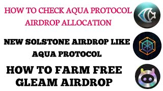 AQUA PROTOCOL AIRDROP CLAIMINGNEW SOLSTONE AIRDROP GUIDEGLEAM NATIVE TOKEN FARMING [upl. by Enirolf233]