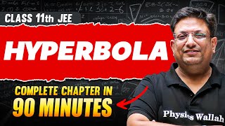 HYPERBOLA in 90 Minutes  Full Chapter Revision  Class 11th JEE [upl. by Canada]