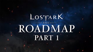 Lost Ark 2024 Roadmap  Part 1 [upl. by Richard]