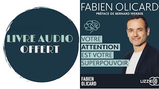 Livre Audio Offert Votre attention est votre superpouvoir Des outils efficaces [upl. by Okia]