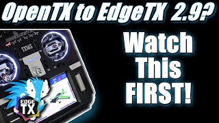 HowTo Upgrade OpenTX to EdgeTX 29x • DO NOT FLASH Before You Watch This Video [upl. by Raychel544]