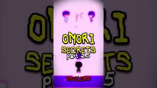 OMORI SECRETS  part 25 [upl. by Anniram748]