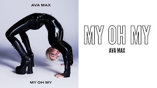 Ava Max  My Oh My Lyrics  Eunhye [upl. by Anol]