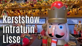 Kerstshow Intratuin Lisse 2024 ⭐⭐⭐⭐⭐ [upl. by Farhi]