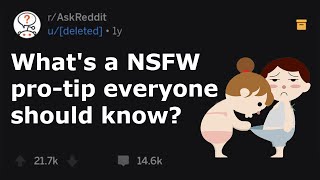 People Reveal NSFW Pro Tips You NEED To Know rAskReddit [upl. by Nide]