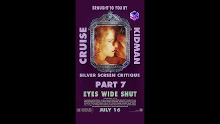 Eyes Wide Shut 1999  Part 7  A Review by Silver Screen Critique [upl. by Picker765]