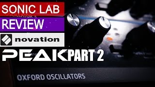 Novation Peak  SonicLAB Review Part 2 [upl. by Aynatal675]