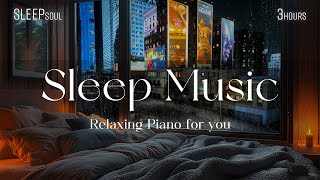 Healing Sleep Music • Eliminate Stress  Sleep Soul for Deep Sleep [upl. by Newcomb]