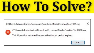 How To Fix This Operation Returned Because This Timeout Period Expired Error Windows 108781 [upl. by Jock]