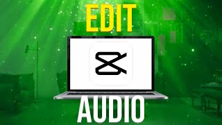 How To Edit Audio On Capcut PC 2023 [upl. by Merc]