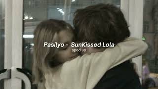 SunKissed Lola  Pasilyo  sped up [upl. by Cheng]