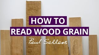 How to Read Wood Grain  Paul Sellers [upl. by Nomaj]