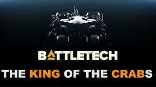 BATTLETECH The King Crab [upl. by Egidius562]