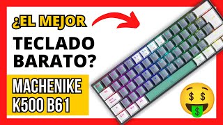 ¿El Mejor TECLADO MECANICO Calidad Precio De 2023 MACHENIKE K500 B61 [upl. by Fesuoy]