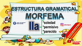 Estructura Gramatical  Morfema lla 👨‍🏫 Tres formas  Ejemplos y Oraciones ✍ [upl. by Dalia]