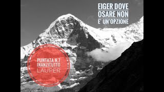 Eiger  puntata n7 Inanzitutto Lauper [upl. by Ferneau]