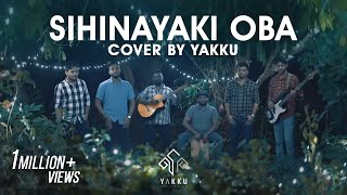 Sihinayaki Oba  සිහිනයකි ඔබ නිහඩ මැදියම් රෑ  Cover by YAKKU [upl. by Anaigroeg]