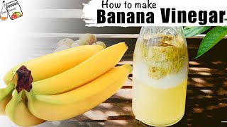 How To Make Banana Vinegar At Home  Vinegar With Mother Recipe  Homemade Vinegar [upl. by Ellenij905]