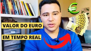 VALOR DO EURO HOJE  COTAÇÃO DO EURO EM TEMPO REAL  converção de euro em real [upl. by Shelley]