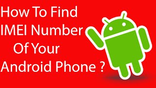 How To Find IMEI Number of Your Android Phone Without Opening [upl. by Madelene]