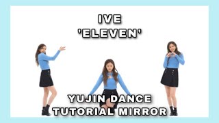 IVE ELEVEN  YUJIN DANCE TUTORIAL MIRROR [upl. by Walcoff]