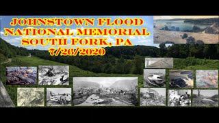 Johnstown Flood National Memorial 1889 Catastrophic Dam Failure South Fork Pennsylvania 7262020 [upl. by Gussie]