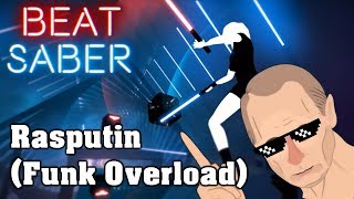 Beat Saber  Rasputin Funk Overload custom song  FC [upl. by Llieno468]