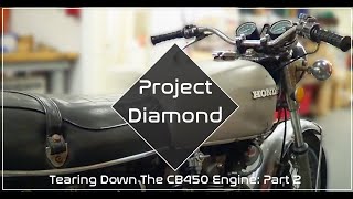 Honda CB450 Engine Disassembly Part 2 [upl. by Nibroc595]