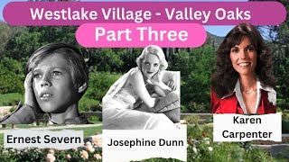 Westlake Village  Valley Oaks A Journey Through Hollywood Stars and Presidential Legacy  Part 3 [upl. by Bostow]