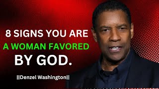 8 Signs You Are a Woman Favored by God  Denzel Washington Motivational speech [upl. by Wendt]