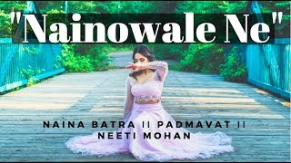 Naina Batra II quotNainowale Nequot II Padmavat II Neeti Mohan [upl. by Cross]