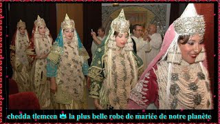 chedda tlemcen 👑 la plus belle robe de mariée de notre planète 🇩🇿 [upl. by Tdnerb]