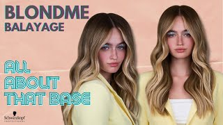 BLONDME BALAYAGE  All About that Base Series  Schwarzkopf Professional [upl. by Aninaj]