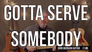 How to Play quotGotta Serve Somebodyquot by Bob Dylan [upl. by Ogilvie]