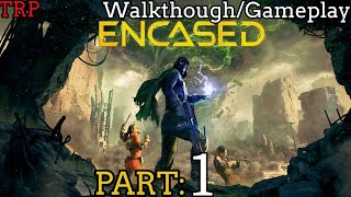 ENCASED Walkthrough  Part 1  A Tactical SciFi RPG Under A Ancient Dome  Black Wing Build  PC [upl. by Chaney]