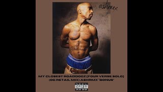 2Pac  My Closest Roaddogz Four Verse Solo OG Retail Mix ashrmx [upl. by Nelsen]