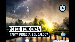 Meteo a 15 giorni tanta pioggia e il caldo La previsione [upl. by Feliza89]