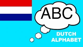 Learn Dutch Alphabet ABC  Pronunciation  Het Alfabet ABC Nederlands [upl. by Ttenneb]