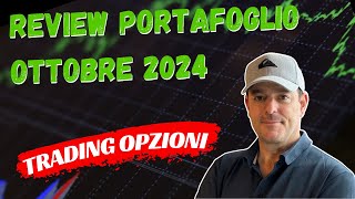 Review portafoglio  trading Opzioni ottobre 2024 [upl. by Daahsar]