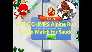 BTD6 CHIMPS Alpine Run Map Win Easy Bloons TD 6 2023 [upl. by Anowahs546]