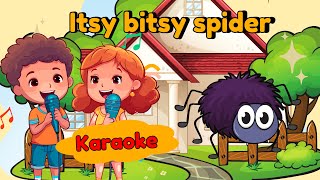 🎤 Sing Along with the Itsy Bitsy Spider  Fun Karaoke for Kids 🌟 [upl. by Hera533]