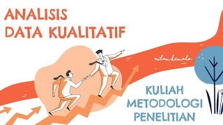 Kuliah Pertemuan 7 Metodologi Penelitian  Analisis Data Kualitatif [upl. by Nere]