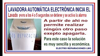 Lavadora inicia el lavado unos 4 ó 5 segundos y se detiene La alarma suena sin parar [upl. by Esidnac]