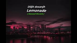 Lemonade  Slowed🔊Reverb DILJIT dosanjh  Op gaming [upl. by Eilegna]