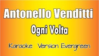 Antonello Venditti  Ogni Volta Versione Karaoke Academy [upl. by Airamas]