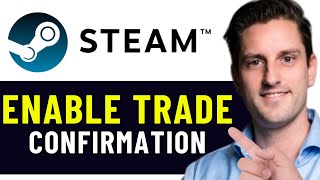 HOW TO ENABLE TRADE CONFIRMATION ON STEAM 2025 FULL GUIDE [upl. by Reppart]