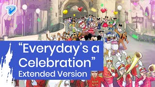 Everydays a Celebration Extended Version  Lyrics Disneyland Paris 25th Anniversary Song [upl. by Richella205]