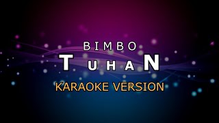 BIMBO  TUHAN  KARAOKE HD BY GLITZ [upl. by Levine255]