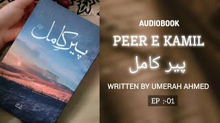 EP01 PEER E KAMIL written by Umerah Ahmed  Audiobook Urdu novel  kahani [upl. by Imelda]