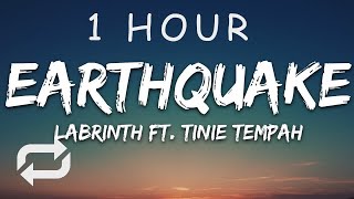 1 HOUR 🕐  Labrinth  Earthquake Lyrics ft Tinie Tempah [upl. by Chally262]